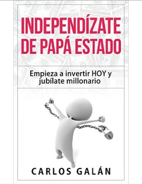 INDEPENDÍZATE DE PAPÁ ESTADO